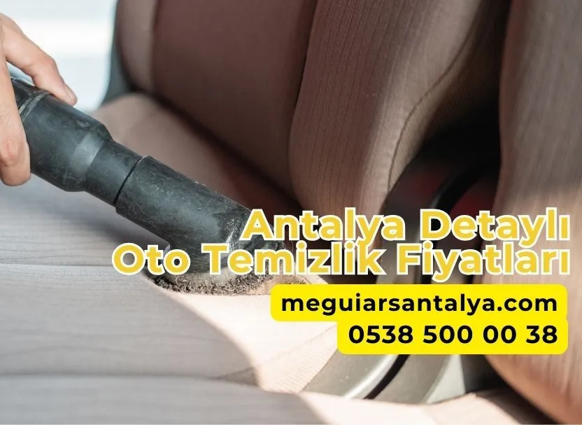 Antalya Detaylı Oto Temizlik Fiyatları